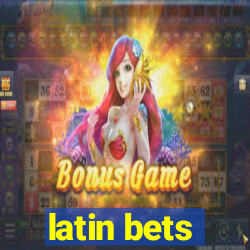 latin bets